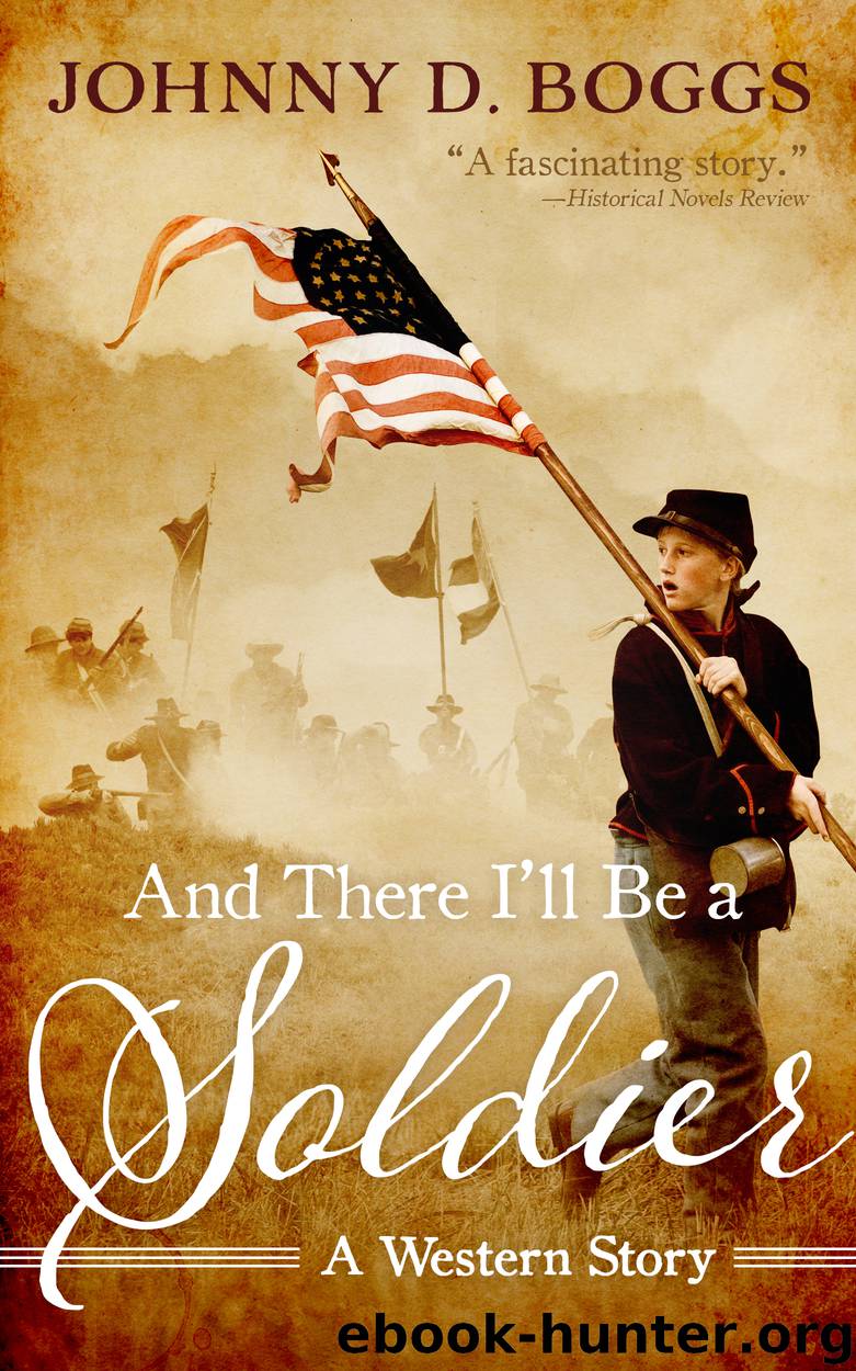 And There I’ll Be a Soldier by Boggs Johnny D.; Abell Chris;