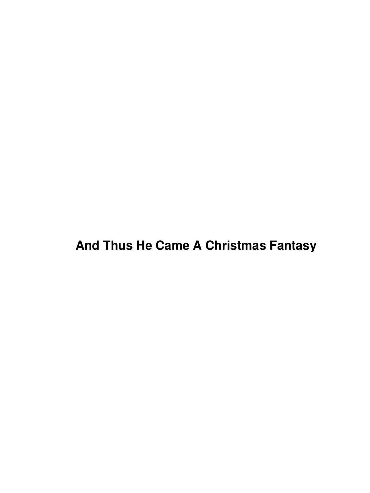 And Thus He Came A Christmas Fantasy by Unknown
