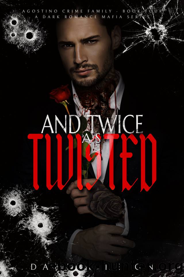 And Twice as Twisted (Agostino Crime Family Book 4) by Reign Dahlia