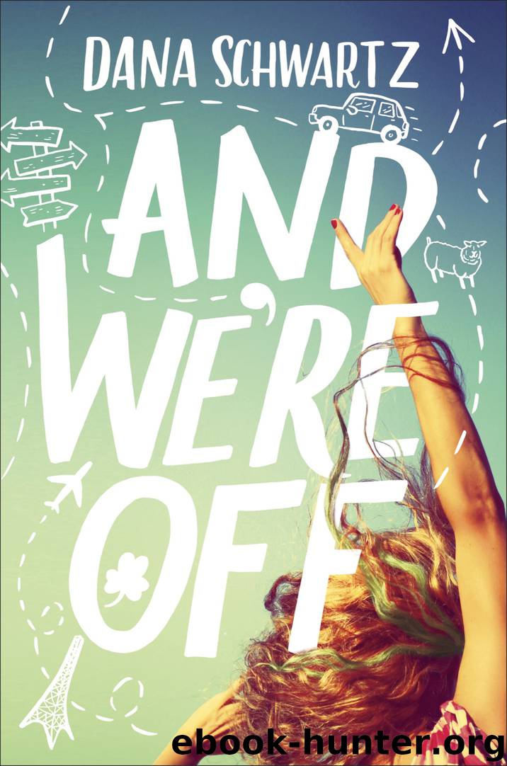And We're Off by Dana Schwartz