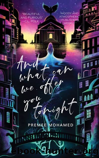 And What Can We Offer You Tonight by Premee Mohamed