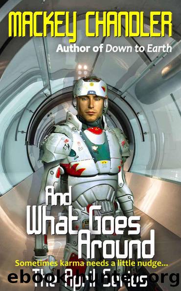 And What Goes Around (April Book 6) by Chandler Mackey