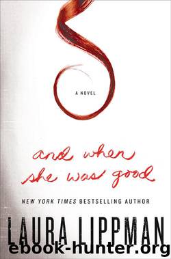And When She Was Good by Laura Lippman