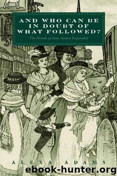 And Who Can Be In Doubt Of What Followed by Alexa Adams