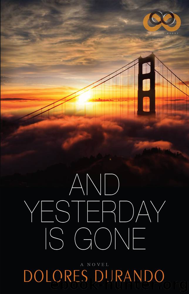 And Yesterday Is Gone by Dolores Durando
