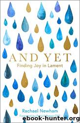 And Yet: Finding Joy in Lament by Rachael Newham