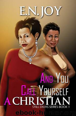 And You Call Yourself a Christian by E. N. Joy
