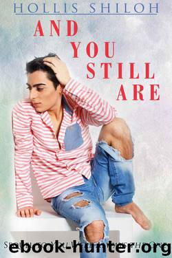 And You Still Are by Hollis Shiloh
