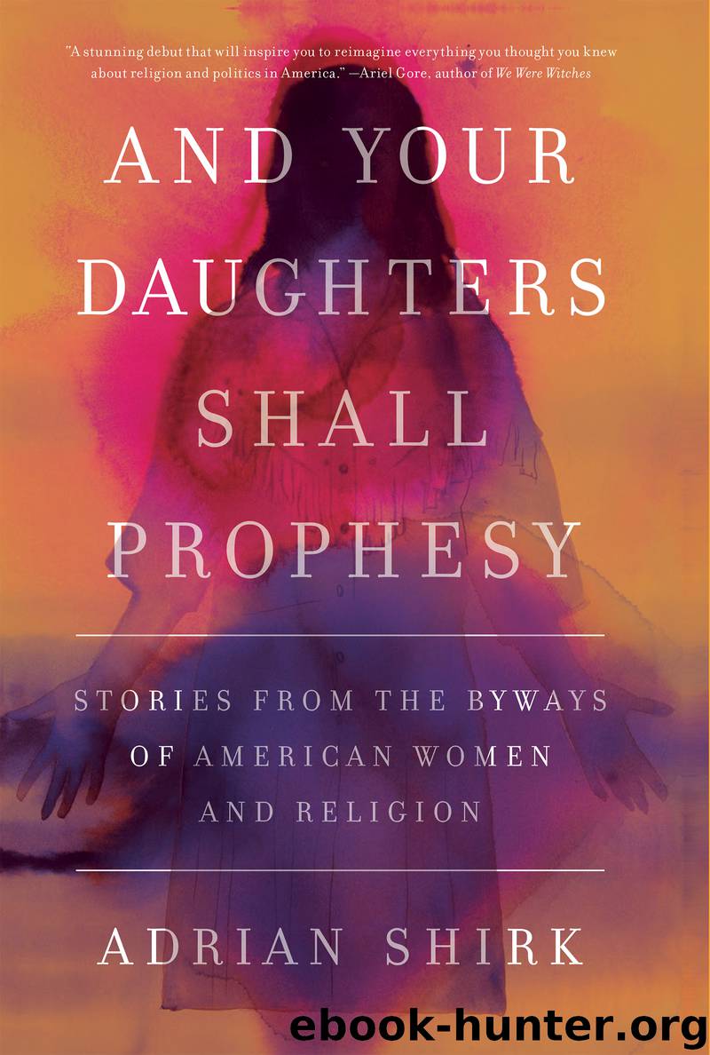 And Your Daughters Shall Prophesy by Adrian Shirk