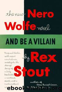 And be a Villian by Rex Stout