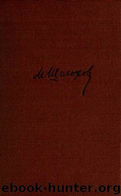 And quiet flows the Don; a novel by Sholokhov Mikhail Aleksandrovich 1905-