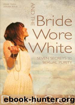 And the Bride Wore White by Dannah K. Gresh