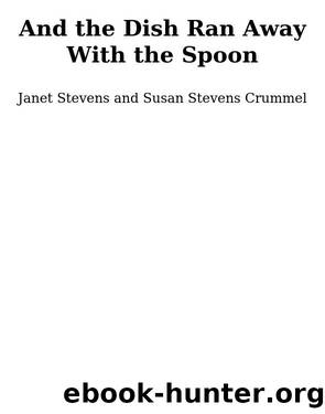 And the Dish Ran Away with the Spoon by Janet Stevens