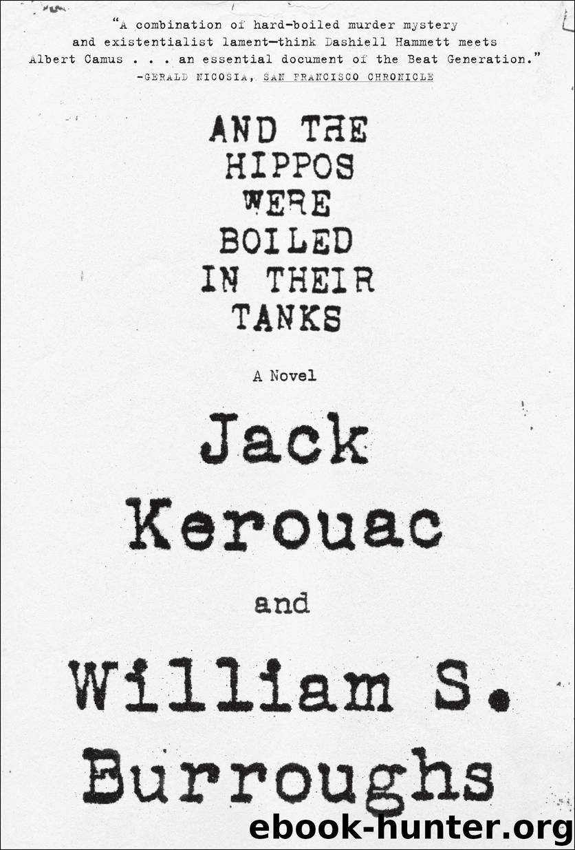 And the Hippos Were Boiled in their Tanks by William S. Burroughs & Jack Kerouac