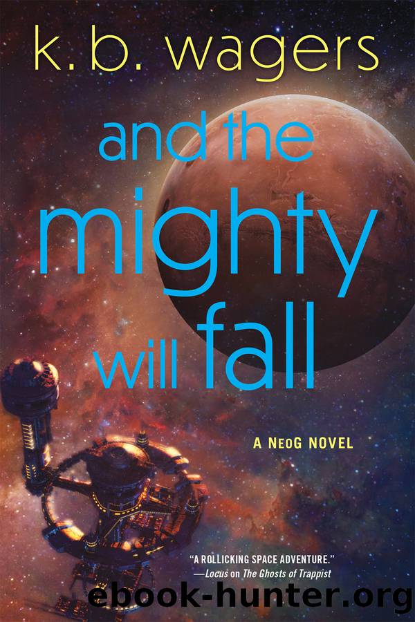 And the Mighty Will Fall by K. B. Wagers