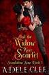 And the Widow Wore Scarlet (Scandalous Sons Book 1) by Adele Clee