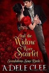 And the Widow Wore Scarlet by Adele Clee