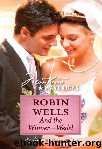 And the Winner--Weds! by Robin Wells