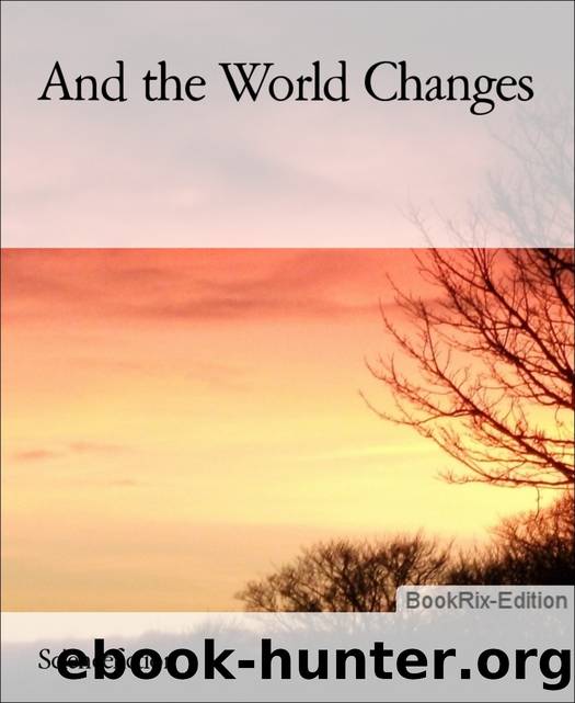 And the World Changes by A M Kirk