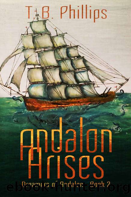 Andalon Arises by T B Phillips