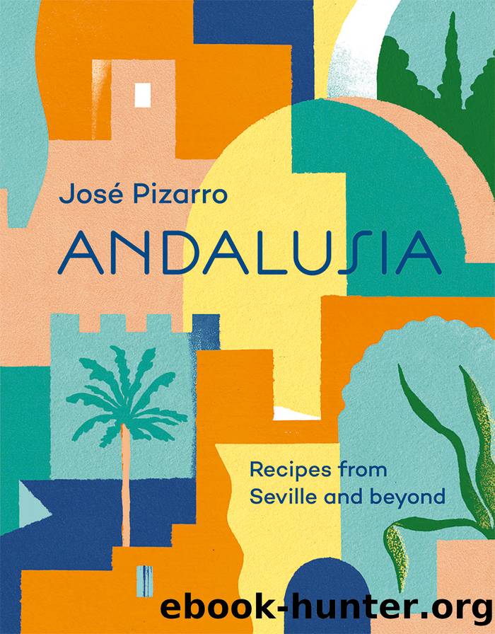 Andalusia by José Pizarro