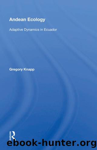 Andean Ecology: Adaptive Dynamics in Ecuador by Gregory Knapp