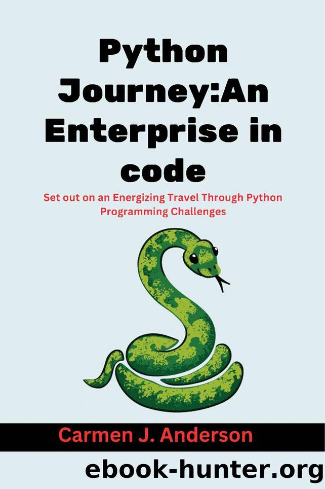 Anderson C. Python Journey. An Enterprise in Code...Python Programming...2024 by Unknown