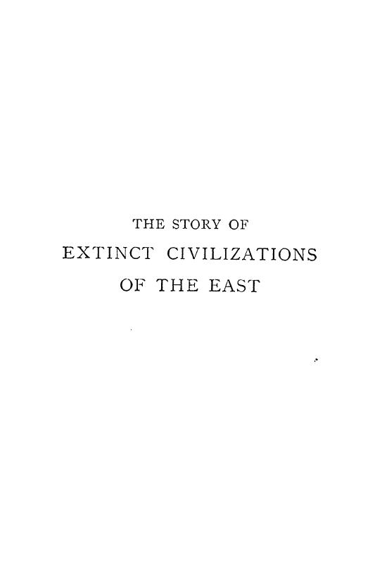 Anderson R.E., BY Robert E. Anderson - The story of extinct civilizations of the east by 1897
