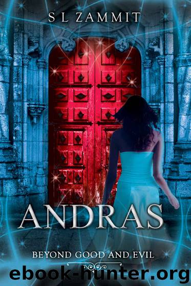 Andras: Beyond Good and Evil by S L Zammit