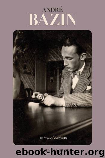 Andre Bazin by Andrew Dudley;