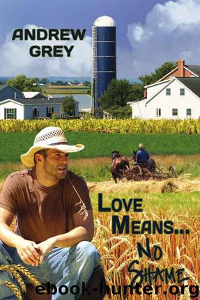 Andrew Grey - Farm 01 - Love Means...No Shame by Andrew Grey