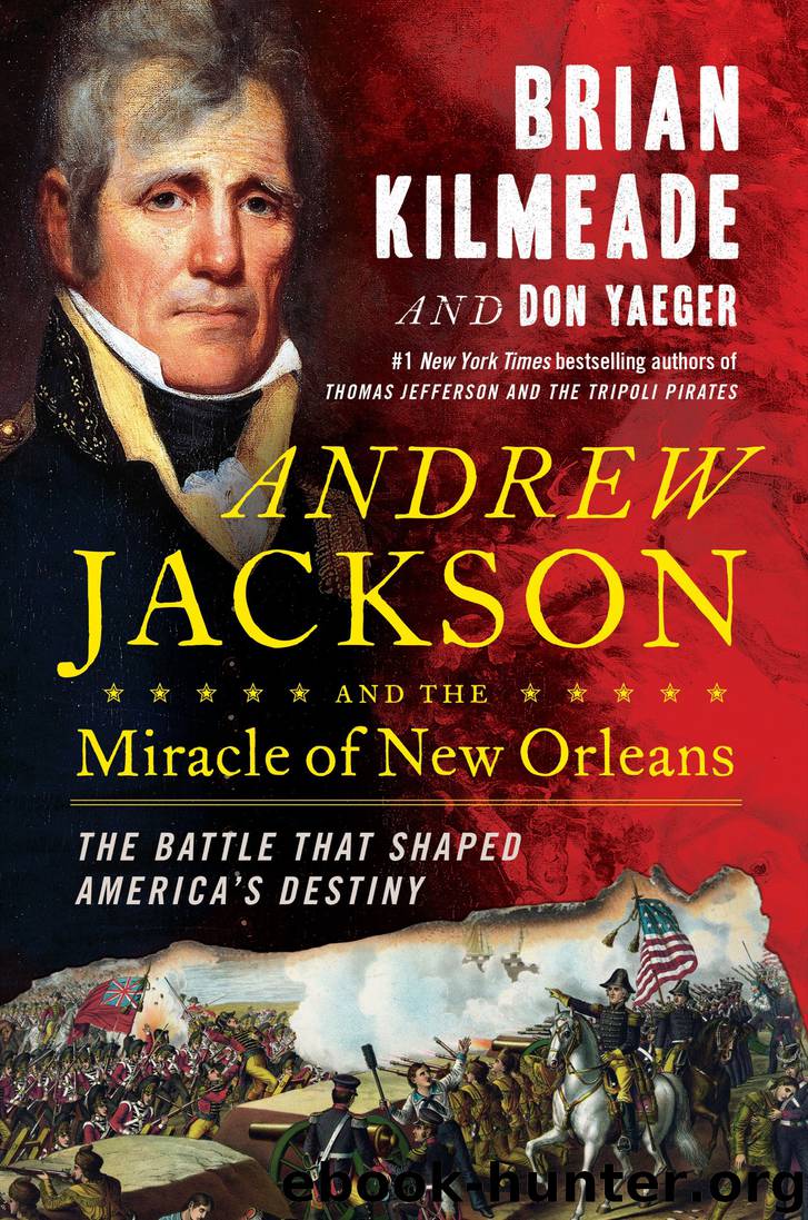 Andrew Jackson and the Miracle of New Orleans by Brian Kilmeade & Don Yaeger