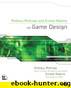 Andrew Rollings and Ernest Adams on Game Design by Ernest Adams & Andrew Rollings