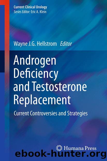 Androgen Deficiency and Testosterone Replacement by Wayne J.G. Hellstrom