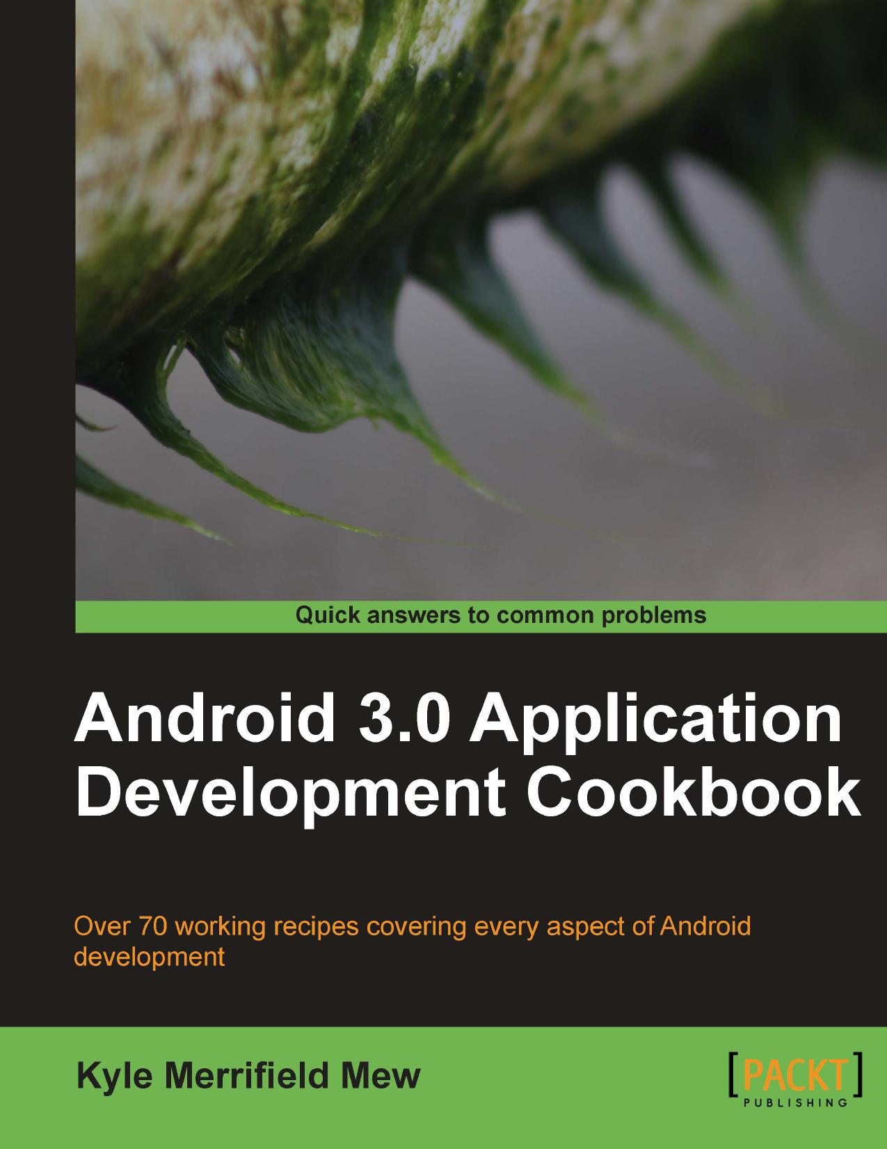 Android 3.0 Application Development Cookbook by Kyle Merrifield Mew