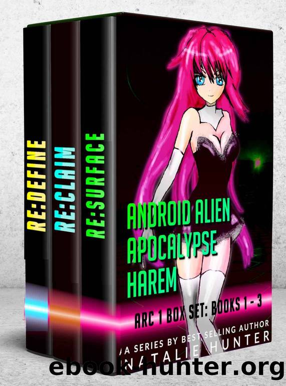 Android Alien Apocalypse Harem - Arc 1 Box Set: Books 1 - 3 by Natalie Hunter