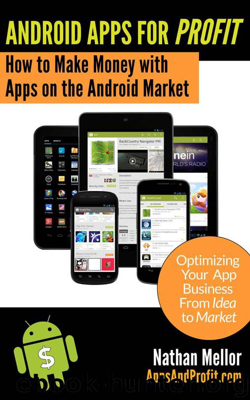 Android Apps For Profit: Making Money with Apps on the Android Market by Mellor Nathan