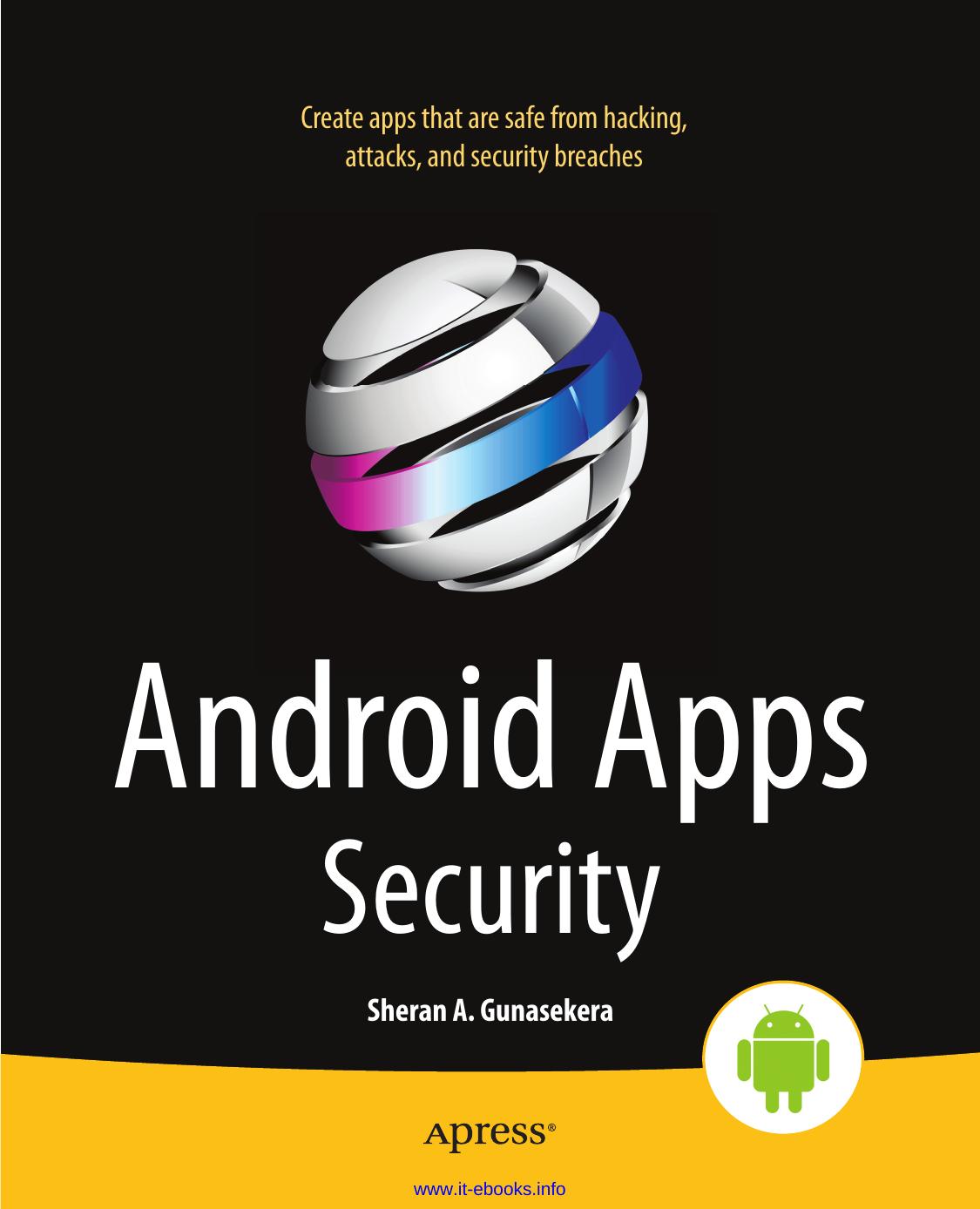 Android Apps Security by Sheran Gunasekera