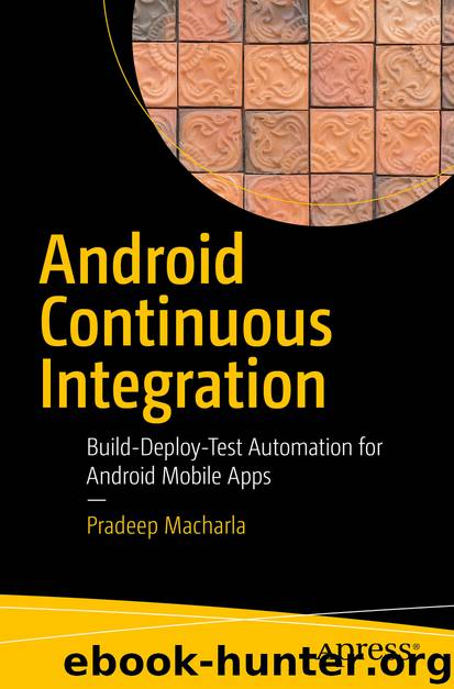 Android Continuous Integration by Pradeep Macharla