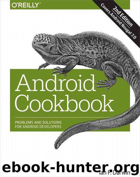 Android Cookbook: Problems and Solutions for Android Developers by Darwin Ian F