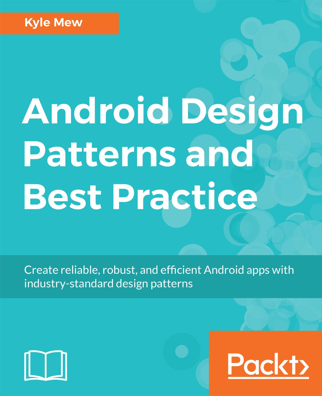 Android Design Patterns and Best Practice by Mew Kyle