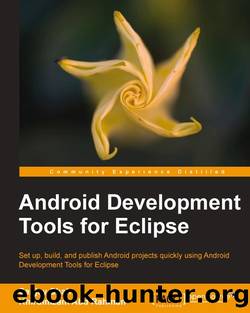 Android Development Tools for Eclipse by Sanjay Shah