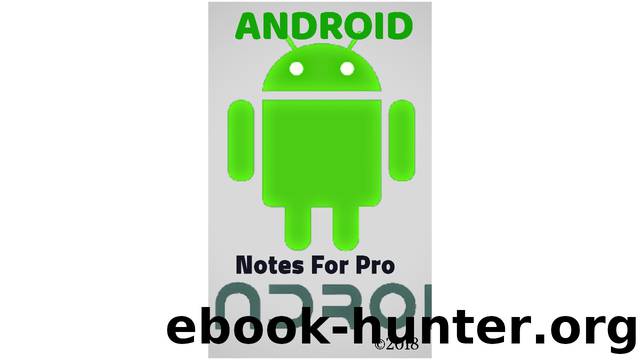Android Notes For Professional: Learn Coding easily by S K Andrew