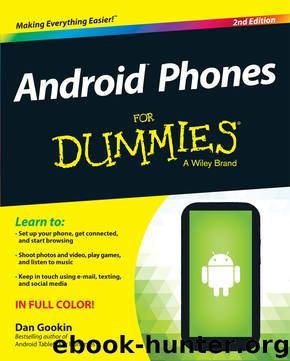 Android Phones For Dummies, 2nd Edition by Dan Gookin
