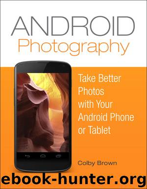 Android Photography: Take better photos with your Android phone (Jerry Hildenbrand's Library) by Colby Brown