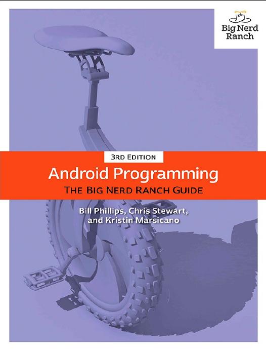 Android Programming: The Big Nerd Ranch Guide by Bill Phillips & Chris Stewart & Kristin Marsicano