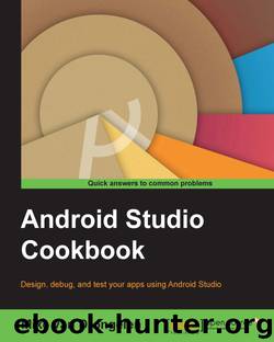 Android Studio Cookbook by unknow