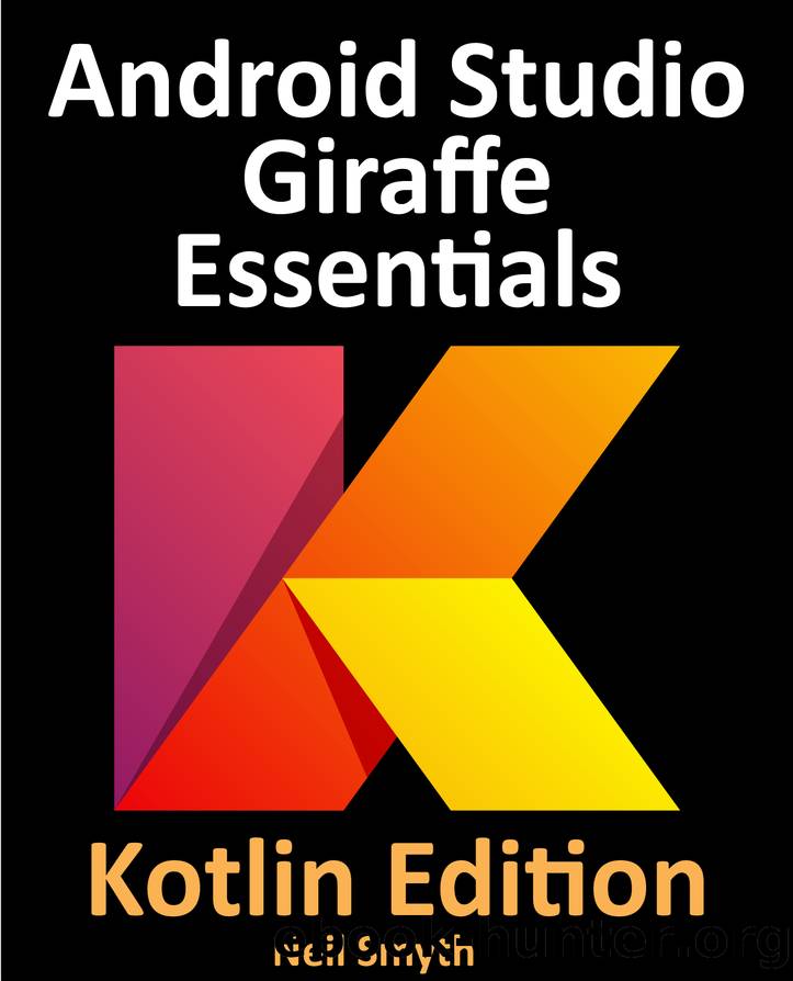 Android Studio Giraffe Essentials - Kotlin Edition by Neil Smyth