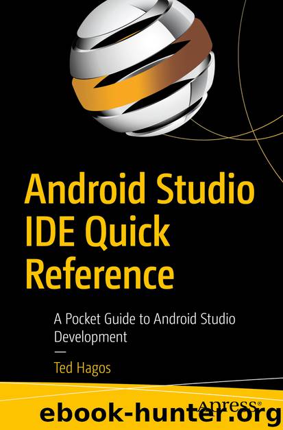 Android Studio IDE Quick Reference by Ted Hagos