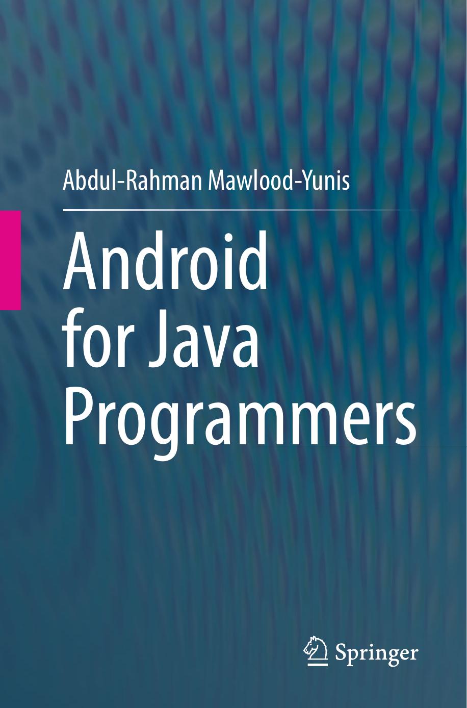 Android for Java Programmers by Abdul-Rahman Mawlood-Yunis